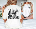 Retro Funny Have The Day You Deserve Inspirational Motivational Skeleton Kindness Graphic TShirt for Women