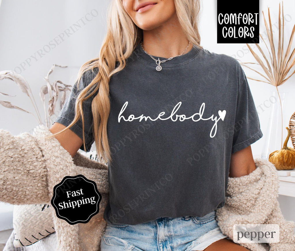 Homebody Shirt Comfort Colors, Cute Women's Tee, Trendy Women's Tshirt, Introvert Tee, Oversized Graphic Shirt, Gift for Her