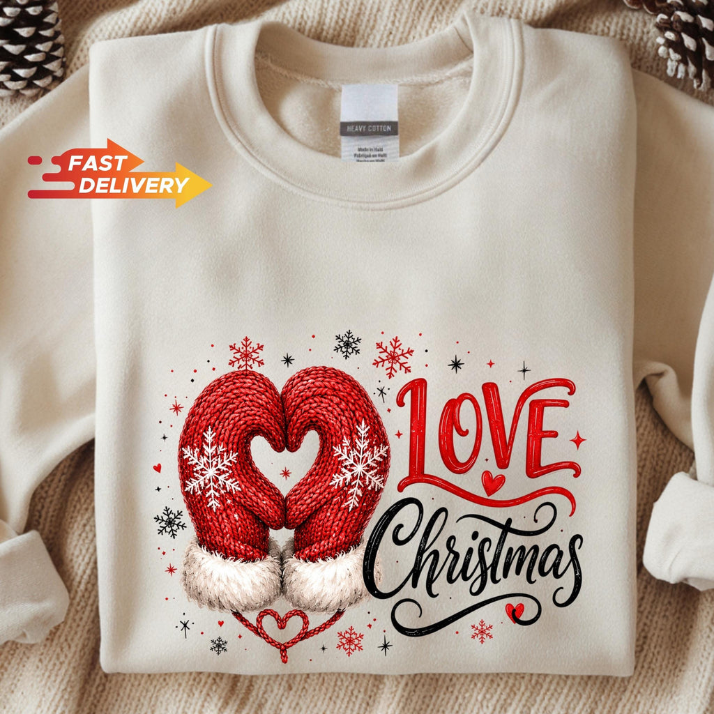 Christmas Sweatshirt, Christmas Shirt, Love Christmas Tee, Cute Mitten Xmas Top, Holiday Gift for Her, Winter Pullover, Festive Apparel